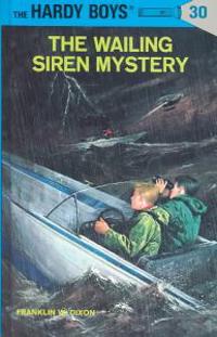 Hardy Boys 30: The Wailing Siren Mystery