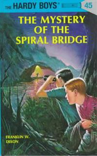 Hardy Boys 45: The Mystery of the Spiral Bridge