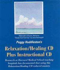 Peggy Huddleston's Relaxation/Healing CD Plus Instructional CD