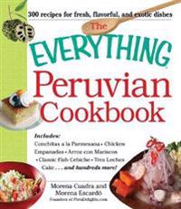 The Everything Peruvian Cookbook