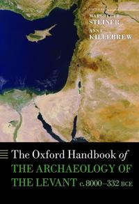 The Oxford Handbook of the Archaeology of the Levant
