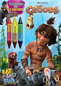 The Croods Eat Play Run [With 3 Fat Crayons]