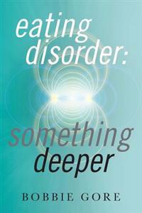 Eating Disorder: Something Deeper
