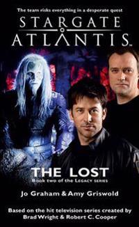 Stargate Atlantis: The Lost: Sga-17, Book Two in the Legacy Series