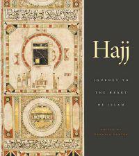 Hajj: Journey to the Heart of Islam