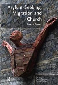 Asylum-seeking, Migration and Church