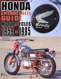 Honda Enthusiasts Guide - Motorcycles 1959-1985