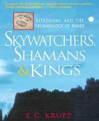 Skywatchers, Shamans & Kings
