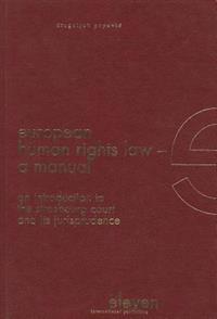 European Human Rights Law - A Manual