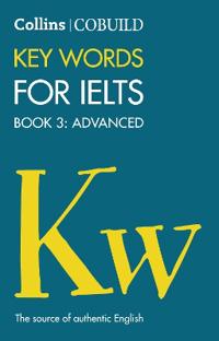 Collins Cobuild Key Words for IELTS: Book 3 Advanced