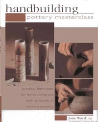 Handbuilding Pottery Masterclass