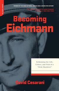 Becoming Eichmann