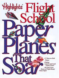 Paper Planes That Soar: Highlights Flight School