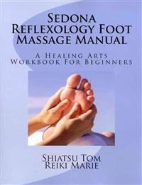 Sedona Reflexology Foot Massage Manual