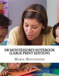 Dr Montessori's Notebook