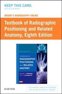 Mosby's Radiography Online for Textbook of Radiographic Positioning & Related Anatomy (User Guide and Access Code)