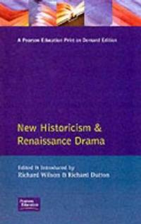 New Historicism and  Renaissance Drama