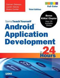 Sams Teach Yourself Android Application Development in 24 Hours