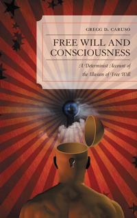 Free Will and Consciousness