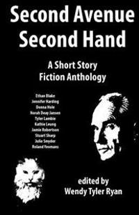 Second Avenue Second Hand: A Short Story Fiction Anthology