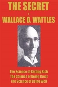 The Secret of Wallace Wattles