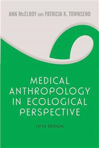 Medical Anthropology in Ecological Perspective