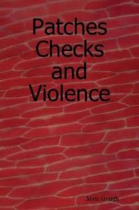 Patches Checks and Violence