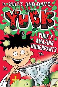 Yuck's Amazing Underpants