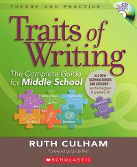Traits of Writing: The Complete Guide for Middle School [With CDROM]