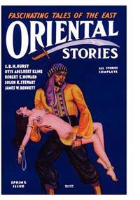 Oriental Stories, Vol 1, No. 4 (Spring 1931)
