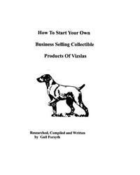 How to Start Your Own Business Selling Collectible Products of Vizslas