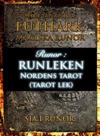 Magiska Runor : spå i runor, sia i runor (tarotlek)