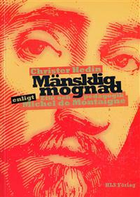 Mänsklig mognad : etik och pedagogik enligt Montaigne