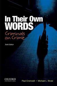 In Their Own Words: Criminals on Crime: An Anthology