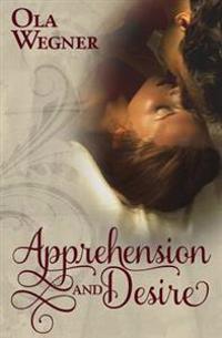 Apprehension and Desire: A Tale of Pride and Prejudice
