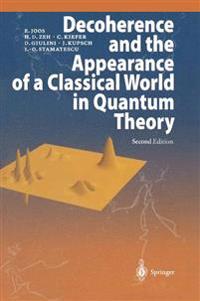 Decoherence and the Appearance of a Classical World in Quantum Theory