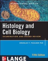 Histology and Cell Biology: Examination and Board Review