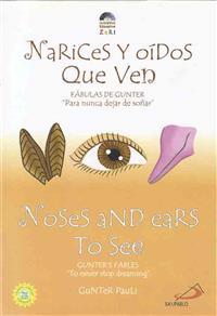 Narices y Oidos Que Ven/Noses and Ears to See: Fabulas de Gunter 