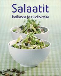 Salaatit - raikasta ja ravitsevaa