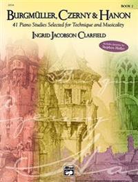 Burgm Ller, Czerny & Hanon -- Piano Studies Selected for Technique and Musicality, Vol 2