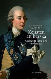 Konsten att härska Gustaf III inför sina undersåtar