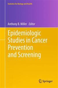 Epidemiologic Studies in Cancer Prevention and Screening
