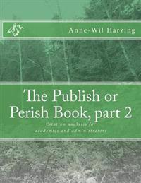 The Publish or Perish Book, Part 2: Citation Analysis for Academics and Administrators