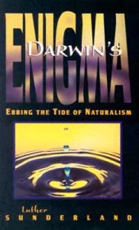 Darwin's Enigma: Ebbing the Tide of Naturalism