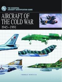 Aircraft of the Cold War 1945-1991
