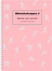 Människokroppen 3 - nerver och sinnen