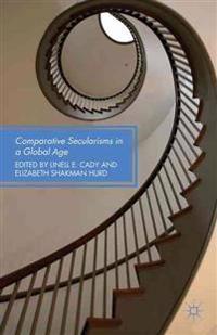 Comparative Secularisms in a Global Age