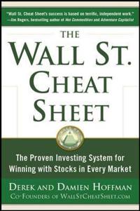 The Wall St. Cheat Sheet: the Proven Investing System for Winning with Stocks in Every Market