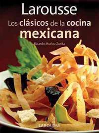 Larousse Los Clasicos de La Cocina Mexicana: Larousse Classics of Mexican Cuisine