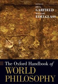 The Oxford Handbook of World Philosophy